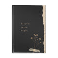 Inspirational Hardcover Notebook — "breathe. reset. begin." & "I don’t chase, I attract." Puffy Cover Journal