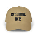 Becoming Her Embroidered Dad Cap — "Becoming Her" Front, "Beautiful" Back